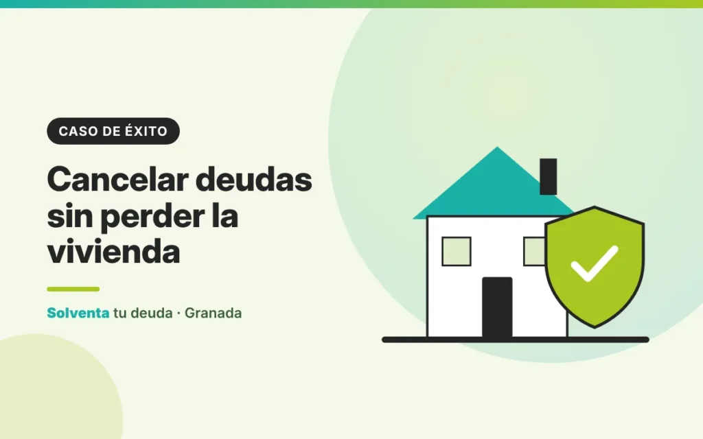 Ilustración de una casa protegida por un escudo verde con un check, cancelar deudas sin perder la vivienda