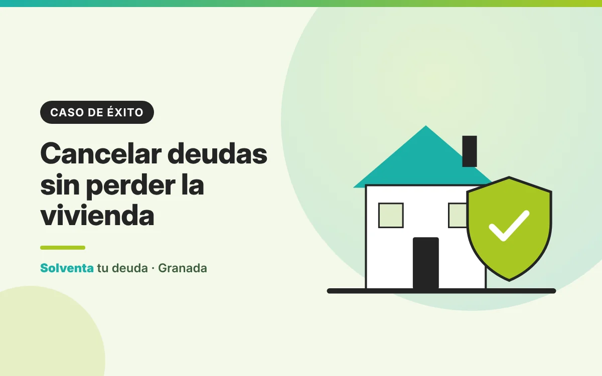 Ilustración de una casa protegida por un escudo verde con un check, cancelar deudas sin perder la vivienda